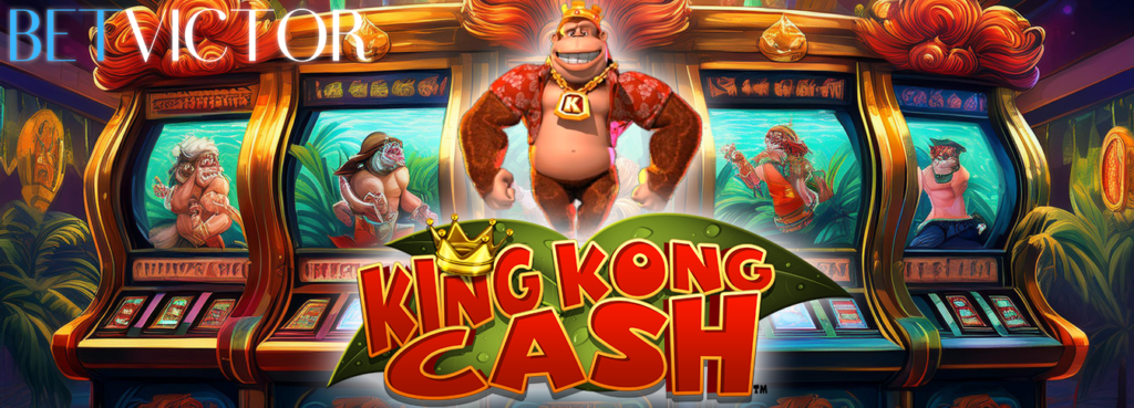 betvictor kingkongcashslot